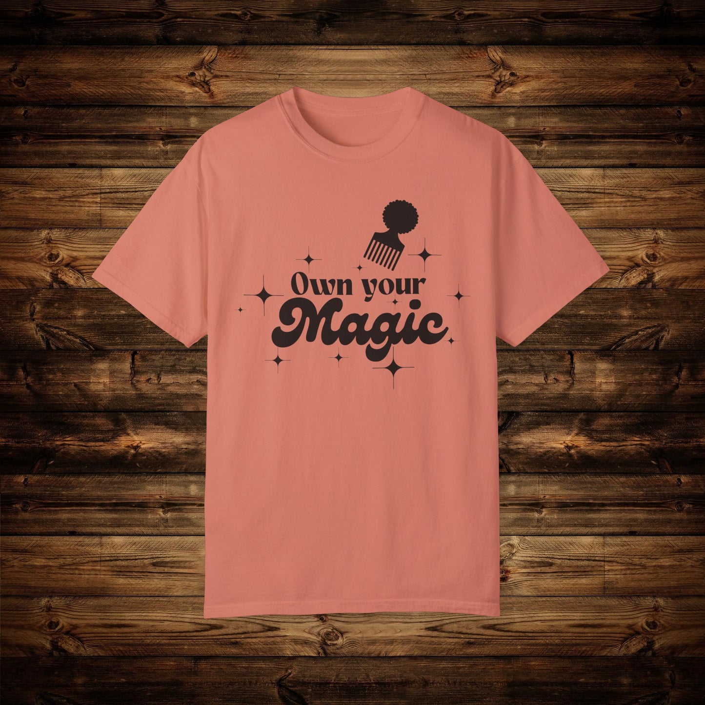 Own your magic Unisex Garment-Dyed T-shirt