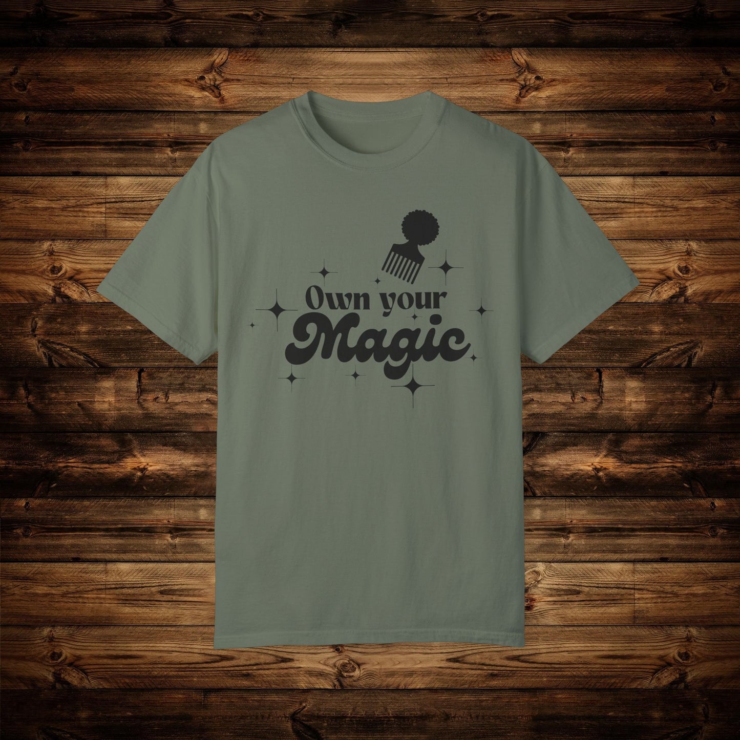 Own your magic Unisex Garment-Dyed T-shirt