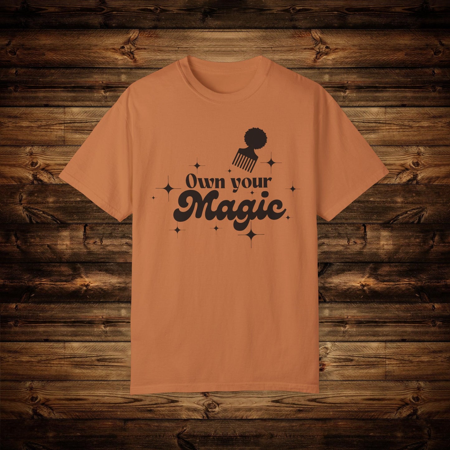 Own your magic Unisex Garment-Dyed T-shirt