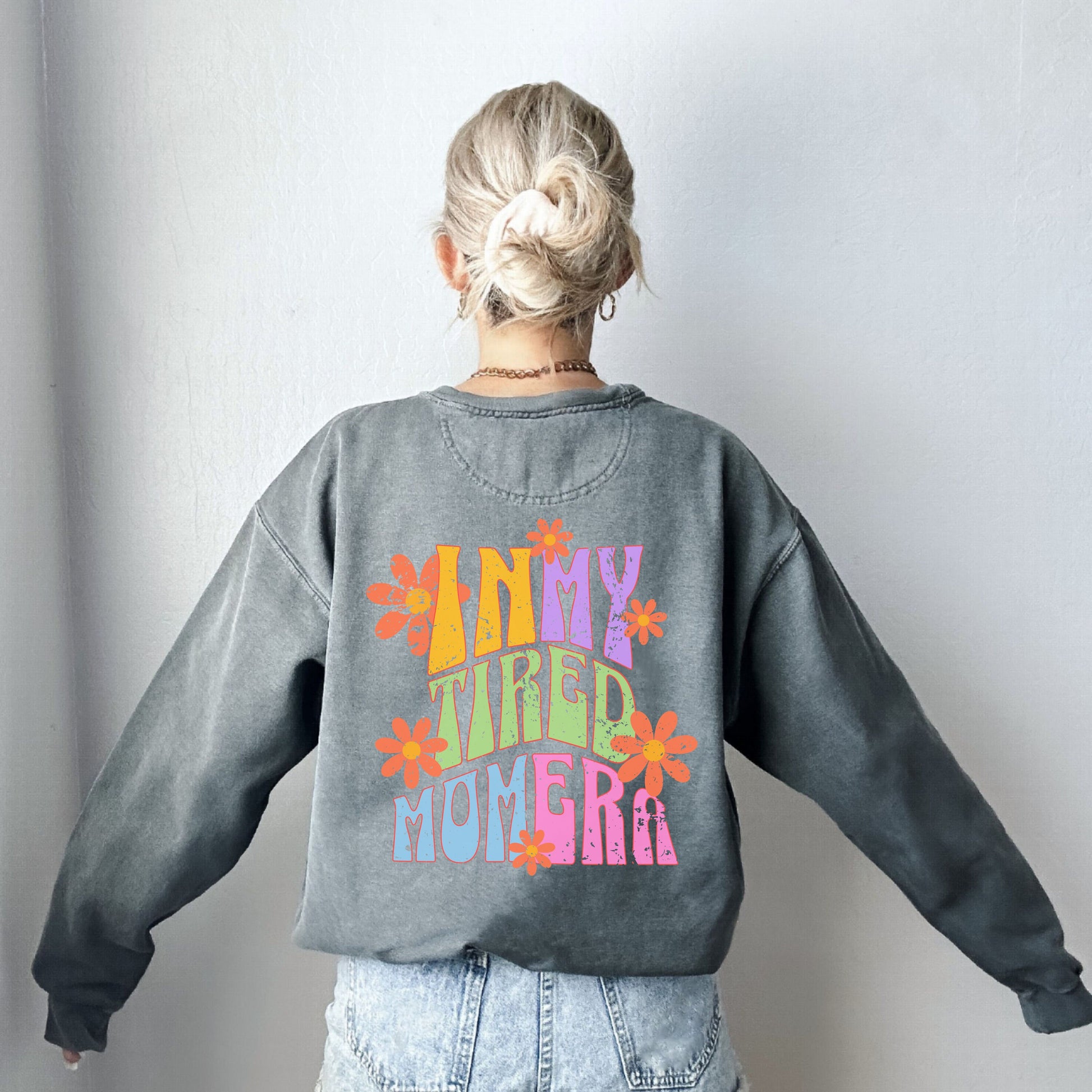 In My Tired Mom Era Sweatshirt, Mom Sweatshirt, Toddler Mom Sweatshirt, Toddler Mom Shirt, In My Mom Era Shirt, Vintage style Sweatshirt